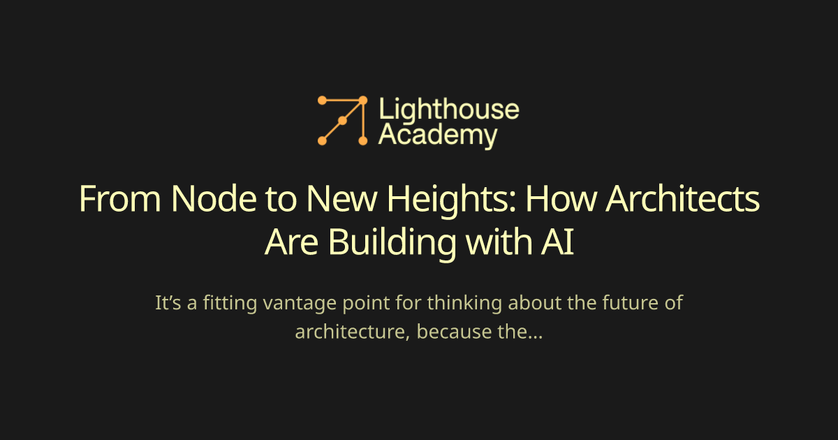 From Node to New Heights: How Architects Are Building with AI ...